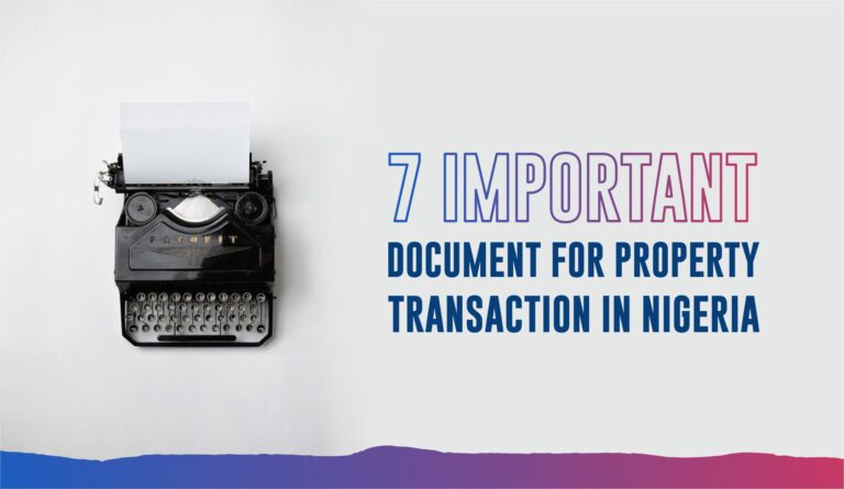 7 Important Document For Property Transaction in Nigeria – Pennek Nigeria